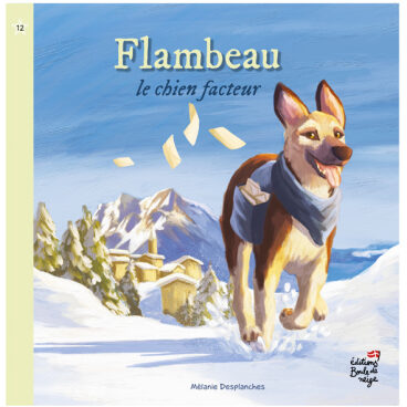 Flambeau, Chien facteur - Editions Boule de Neige